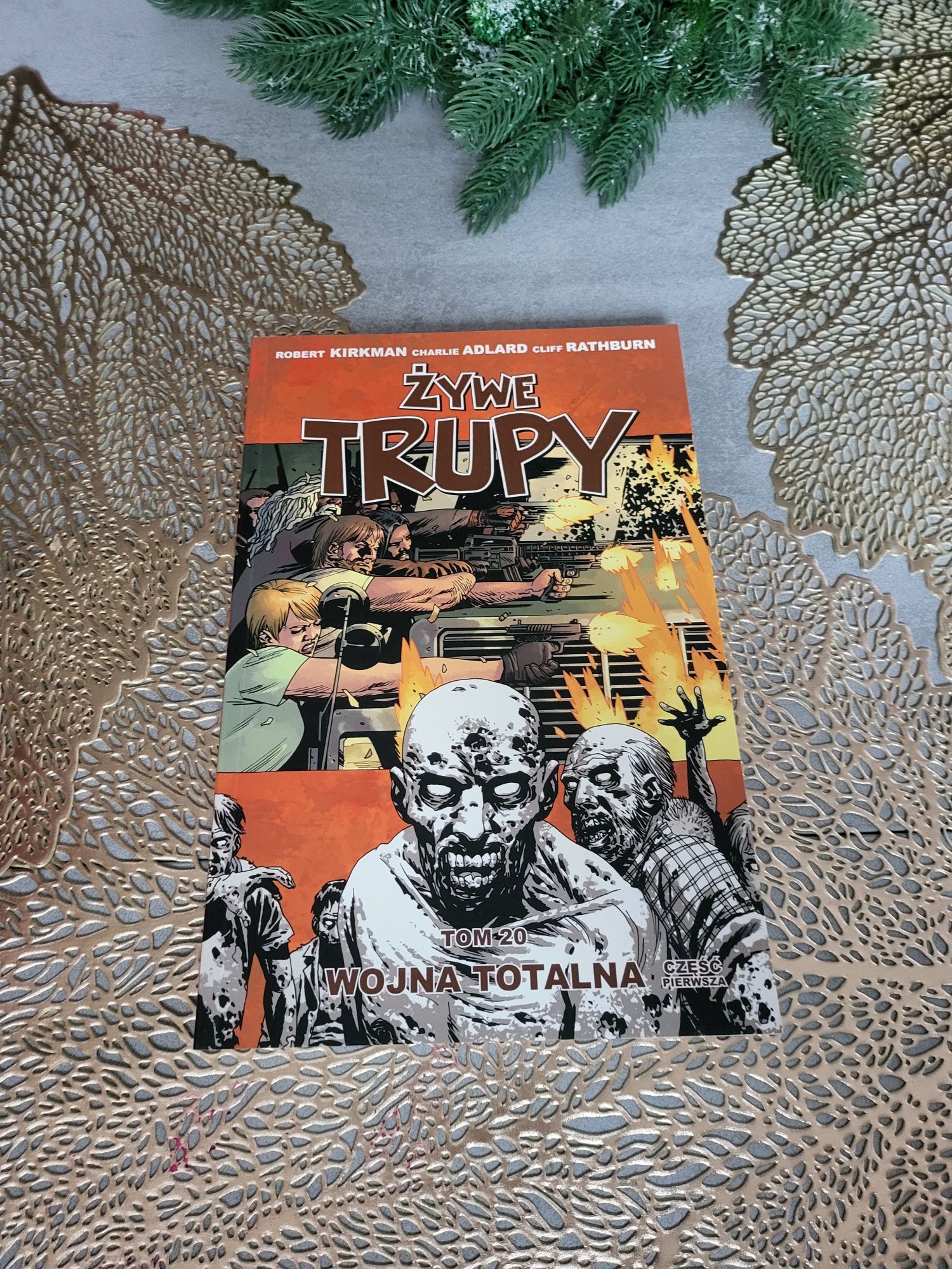 Żywe trupy tom 20 Wojna totalna część 1 Charlie Adlard, Cliff Rathburn