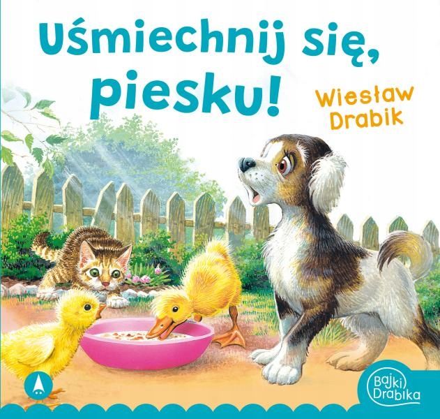 Uśmiechnij Się, Piesku Wiesław Drabik Oprawa: Miękka Szyta