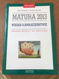 Wiedza o społeczeństwie Matura 2013-dodatkowe materiały M.Pacholska