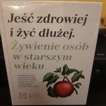 Jeść zdrowiej i żyć dłużej