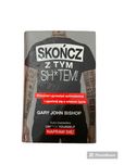skoncz z tym shitem