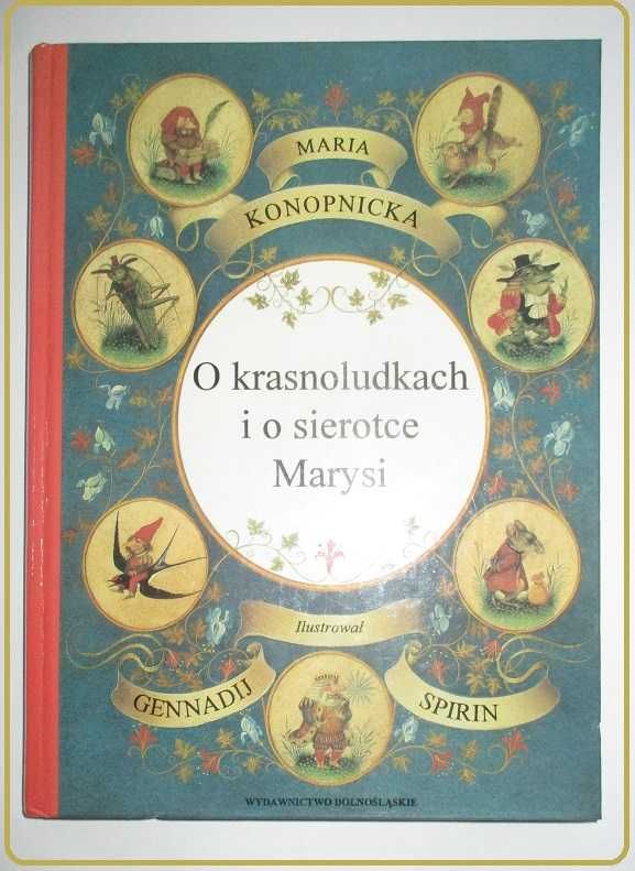 O krasnoludkach i o sierotce Marysi -M.Konopnicka /il.G.Spirin/bajki