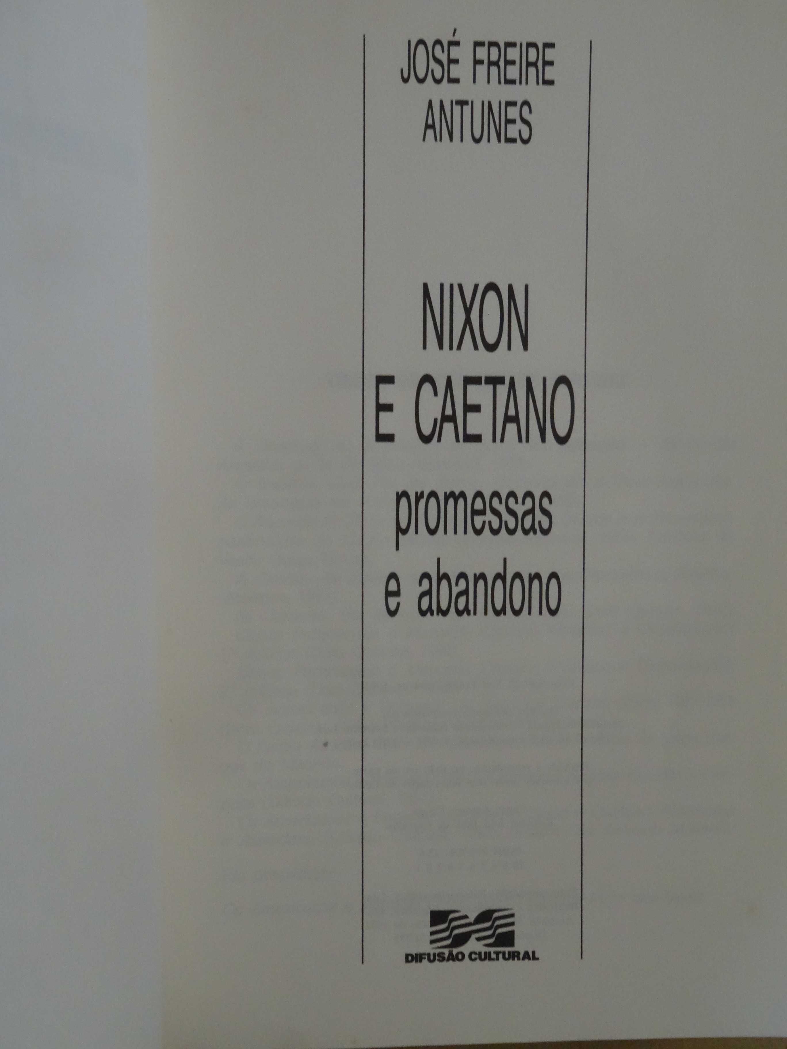 Nixon e Caetano - Promessas e Abandono de José Freire Antunes