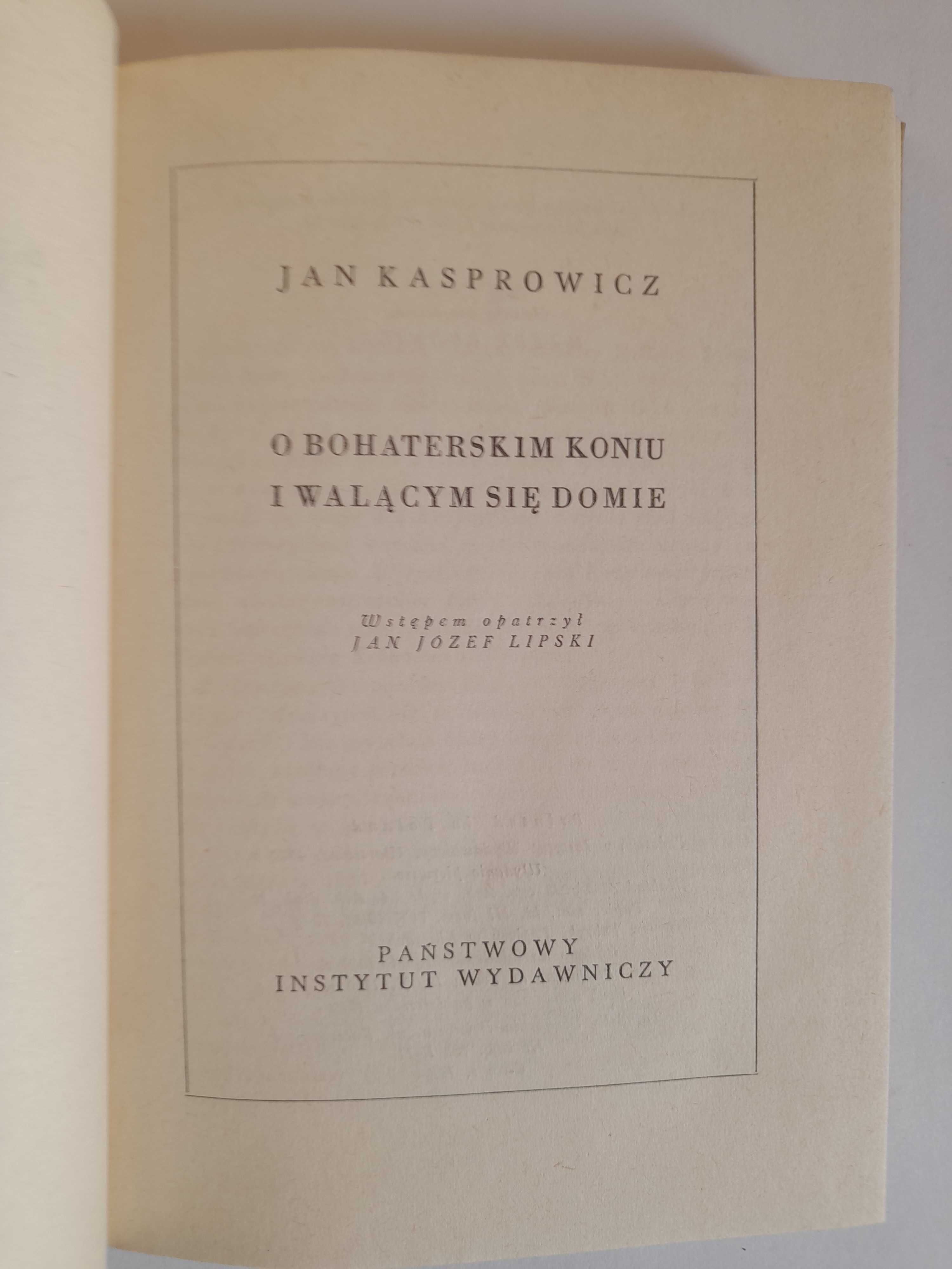 O bohaterskim koniu i walącym się domie - Jan Kasprowicz