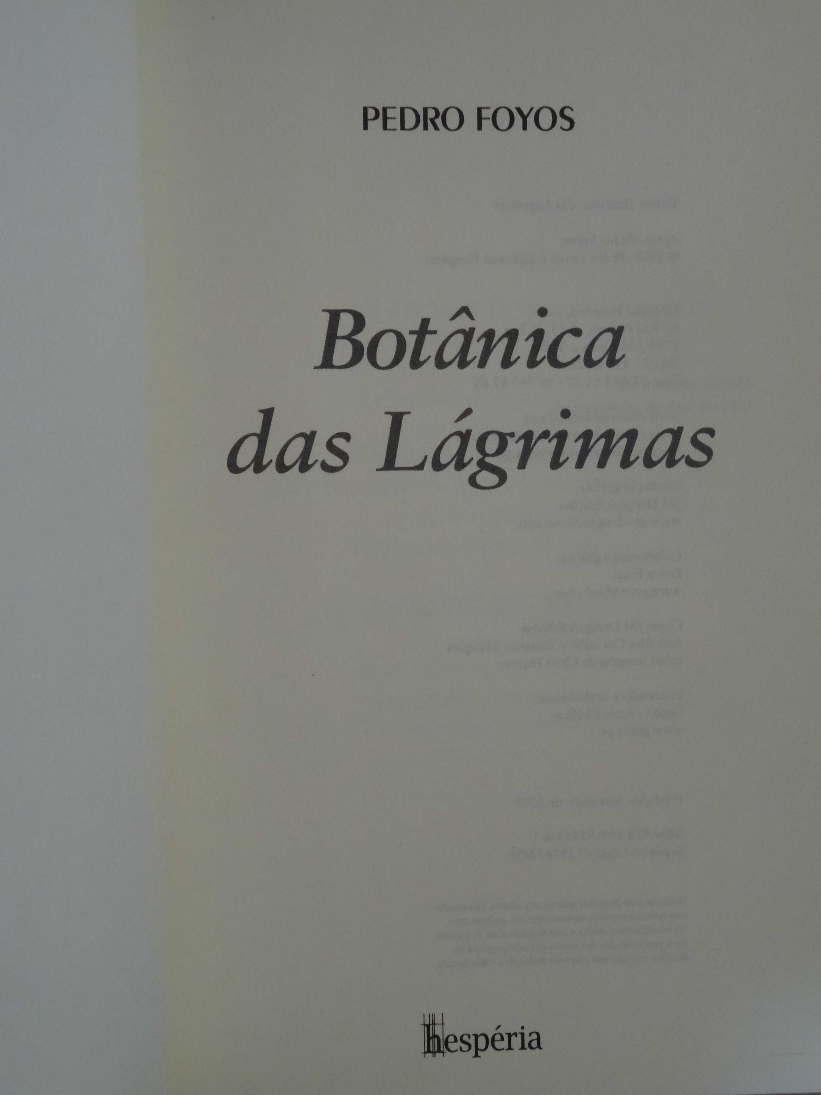 Botânica das Lágrimas de Pedro Foyos - 1ª Edição