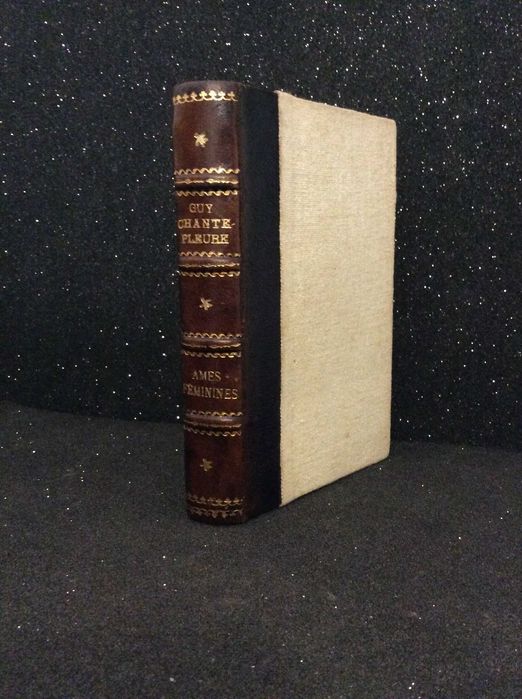 Ames féminines - Por Chantepleure Guy, 1925. Excel. encadern. Livro 3