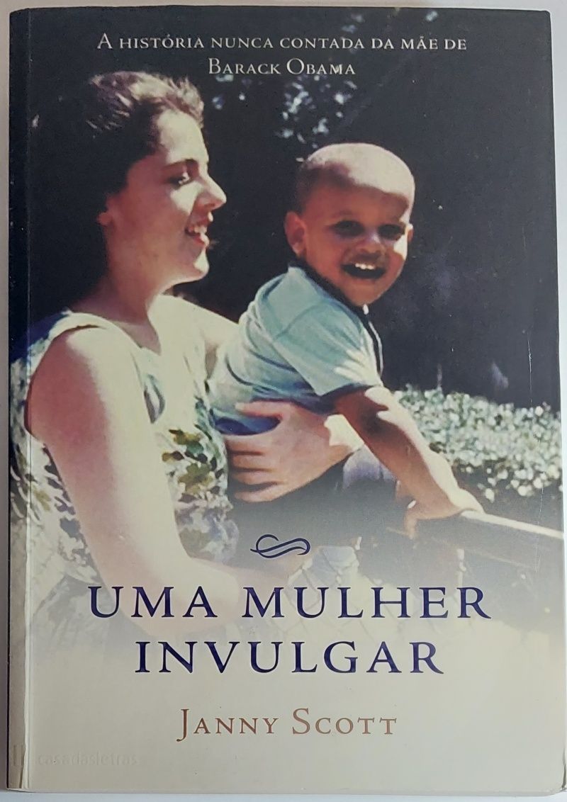 Uma Mulher Invulgar (Mãe de Obama) Janny Scott