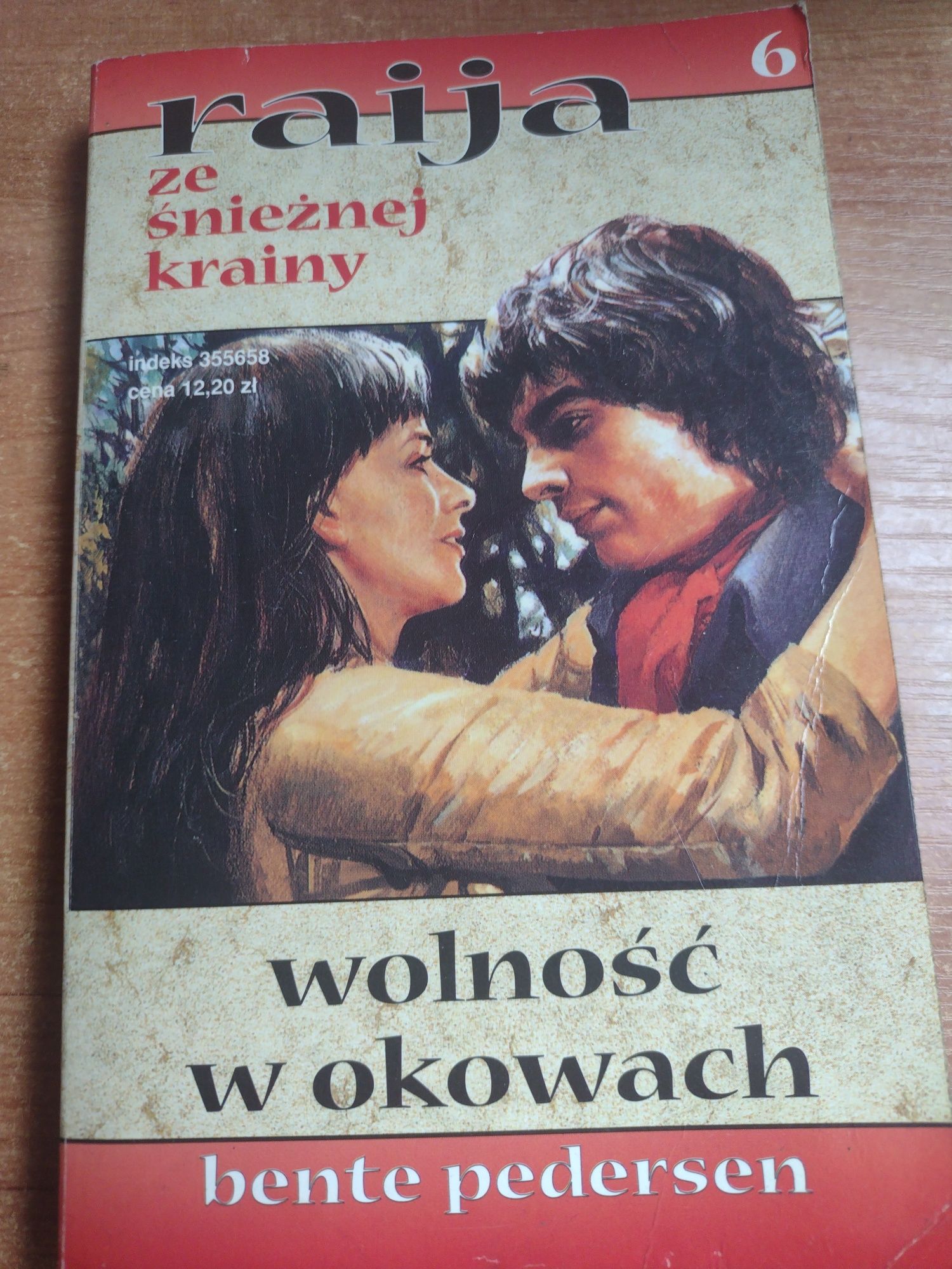 Raija ze śnieżnej krainy Tom 6 Wolność w okowach Bente Pedersen