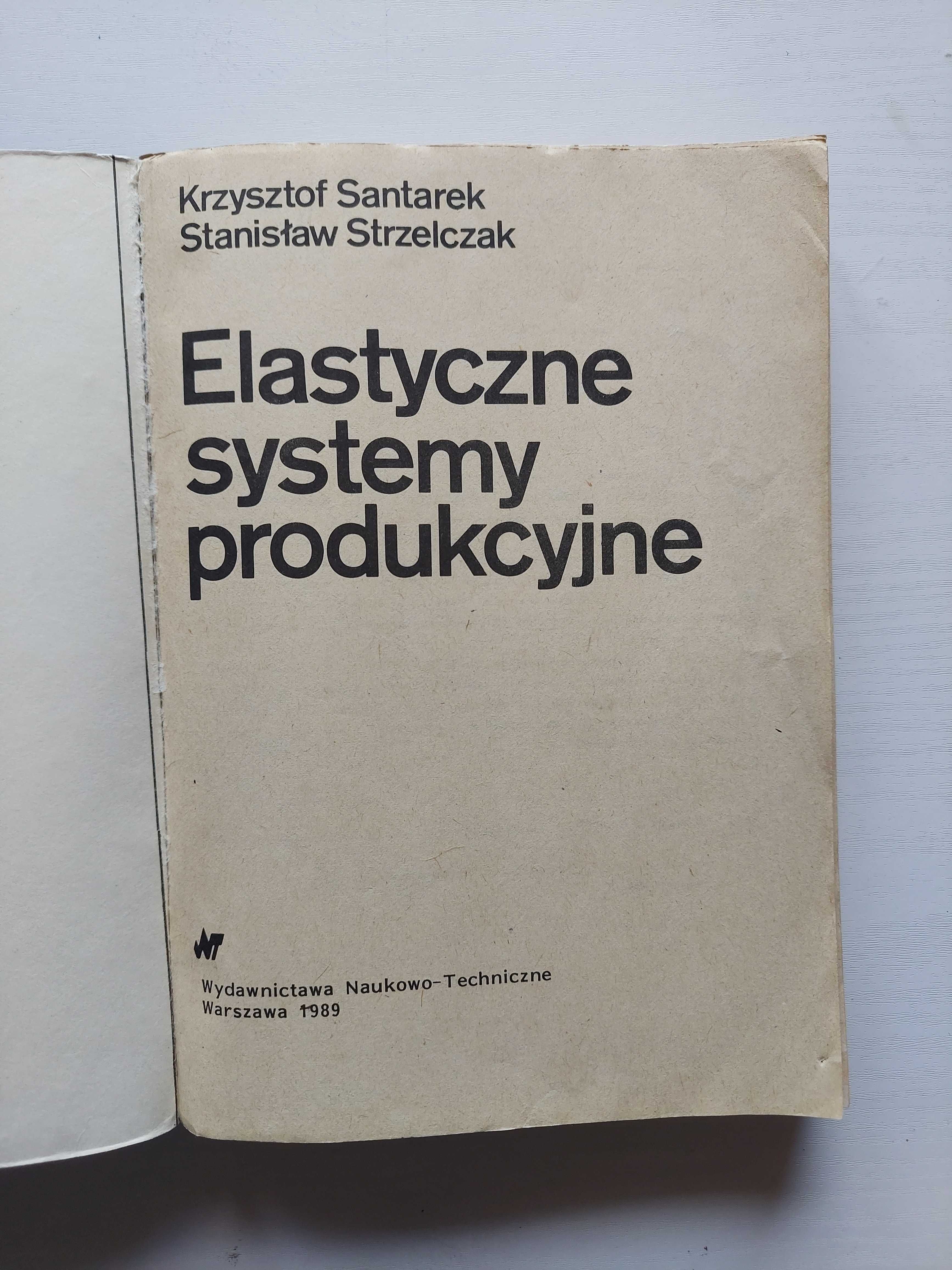 Książka "Elastyczne systemy produkcyjne"- Krzysztof Santarek