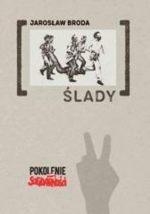 Ślady Księgarnia Akademicka Jarosław Broda Rok wydania: 2023