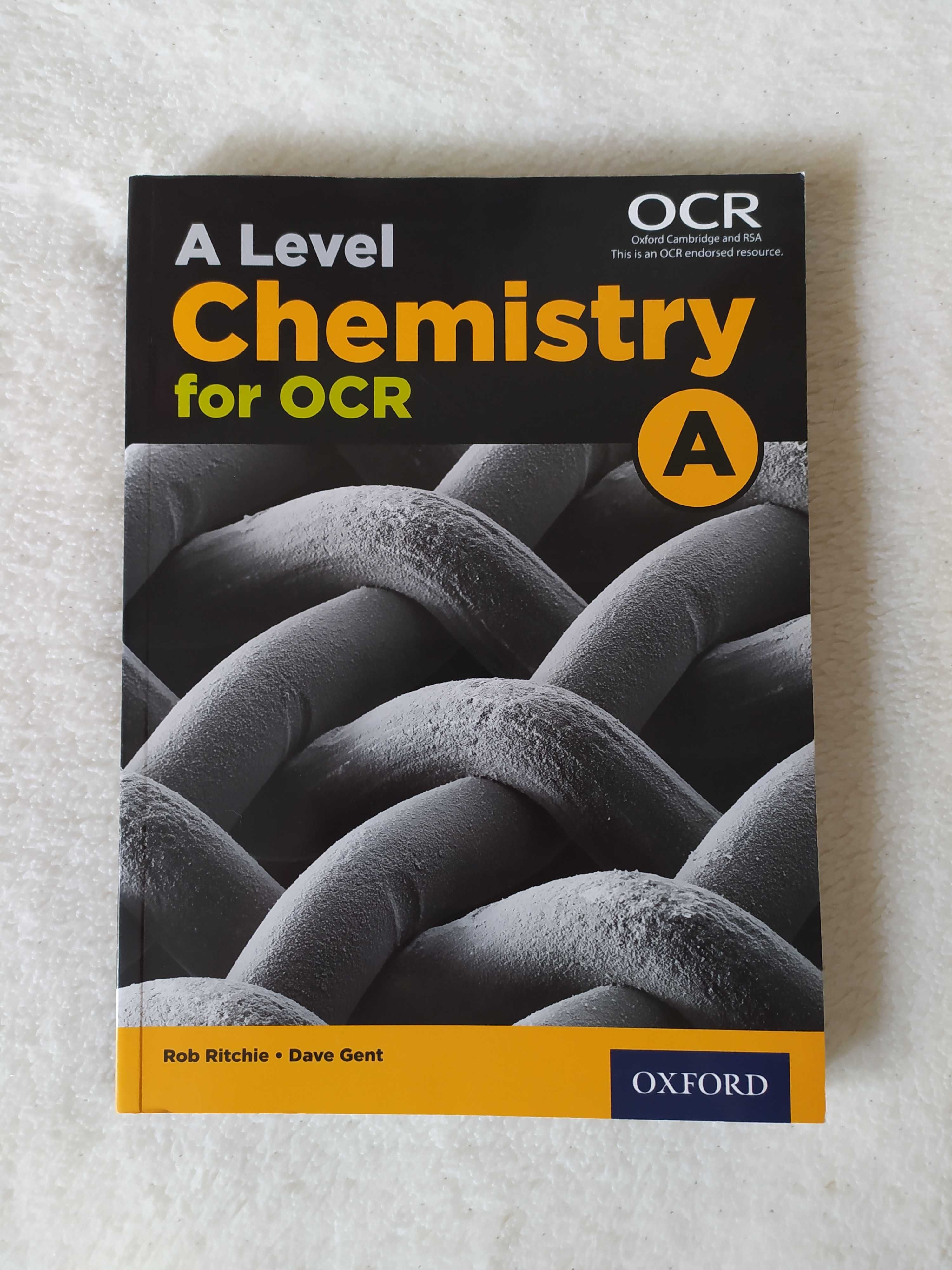 "A Level Chemistry For OCR A" Rob Ritchie, Dave Gent OXFORD