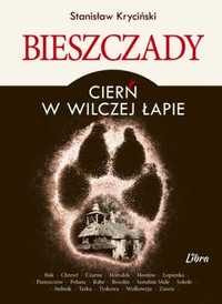 Bieszczady. cierń w wilczej łapie - Stanisław Kryciński