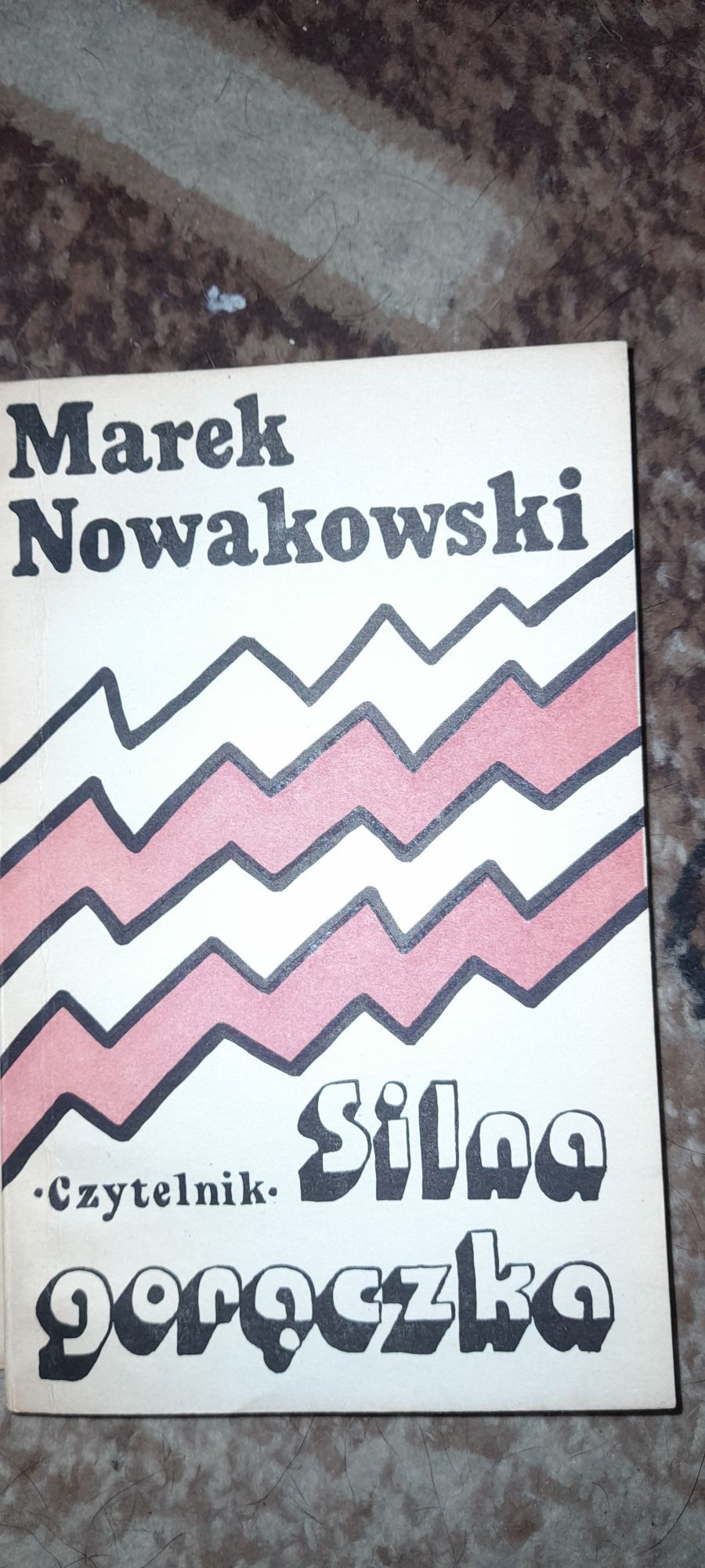 Silna gorączka - Marek Nowakowski Wyd II 1972 Czytelnik