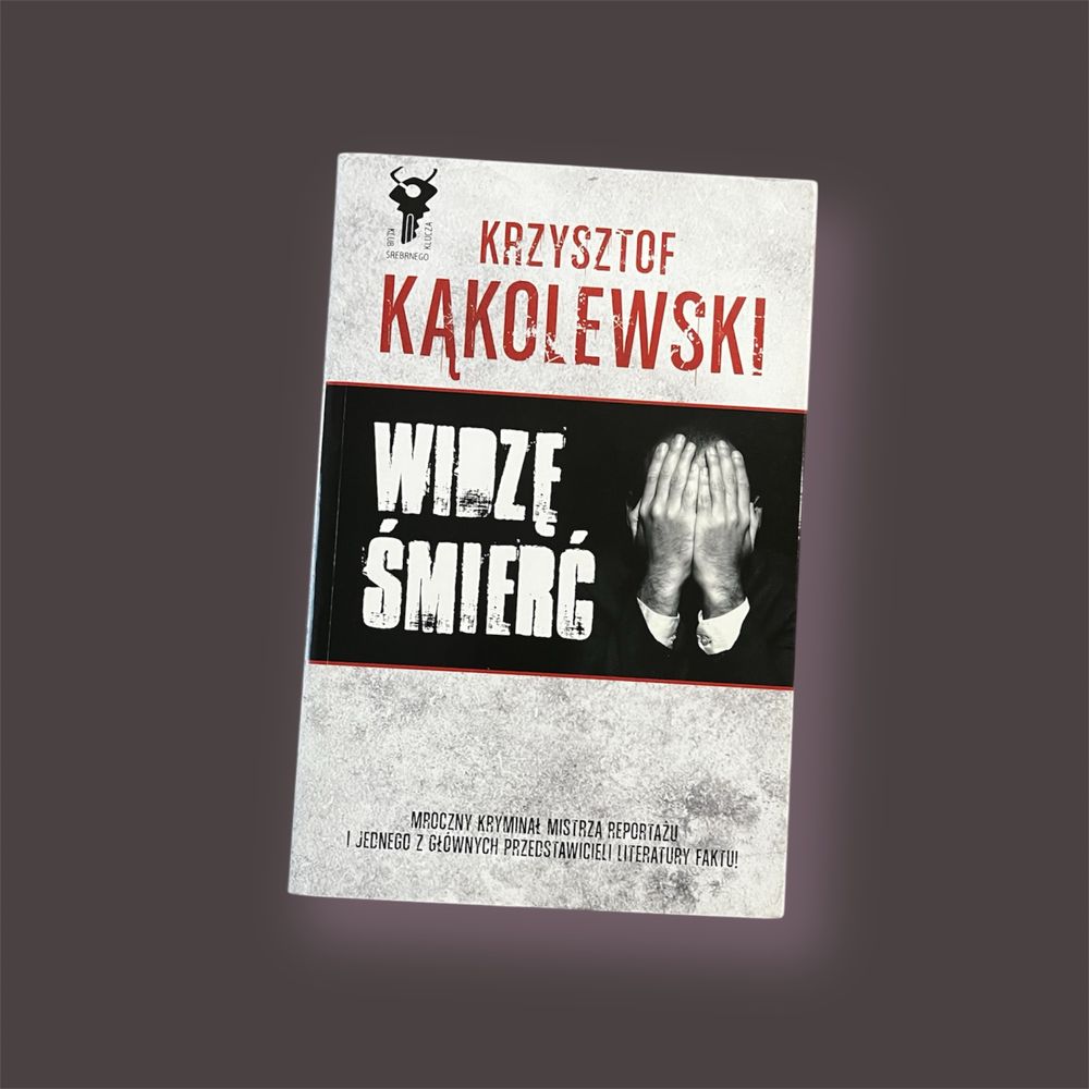 Książka „Widzę śmierć” Krzysztof Kąkolewski