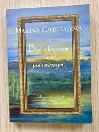 Być chłopcem twoim jasnowłosym-Marina Cwietajewa Poezja