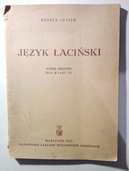 Luciak Język łaciński wybór tekstów dla klasy XI łacina