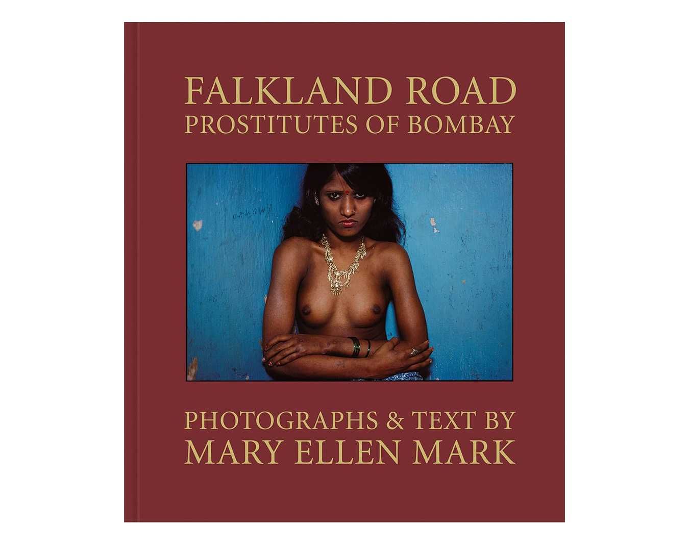 Книга Mary Ellen Mark: Falkland Road, Prostitutes of Bombay