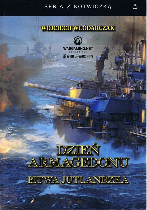 Dzień Armagedonu. Bitwa Jutlandzka Fundacja Historia Pl