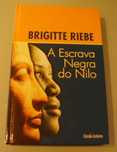 Escrava negra do Nilo - Brigitte Riebe - círculo de leitores