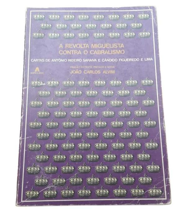 A Revolta Miguelista contra o Cabralismo, de João Carlos Alvim