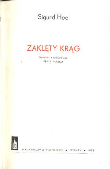 ZAKLĘTY KRĄG - Sigurd Hoel - wyd. Poznańskie 1973