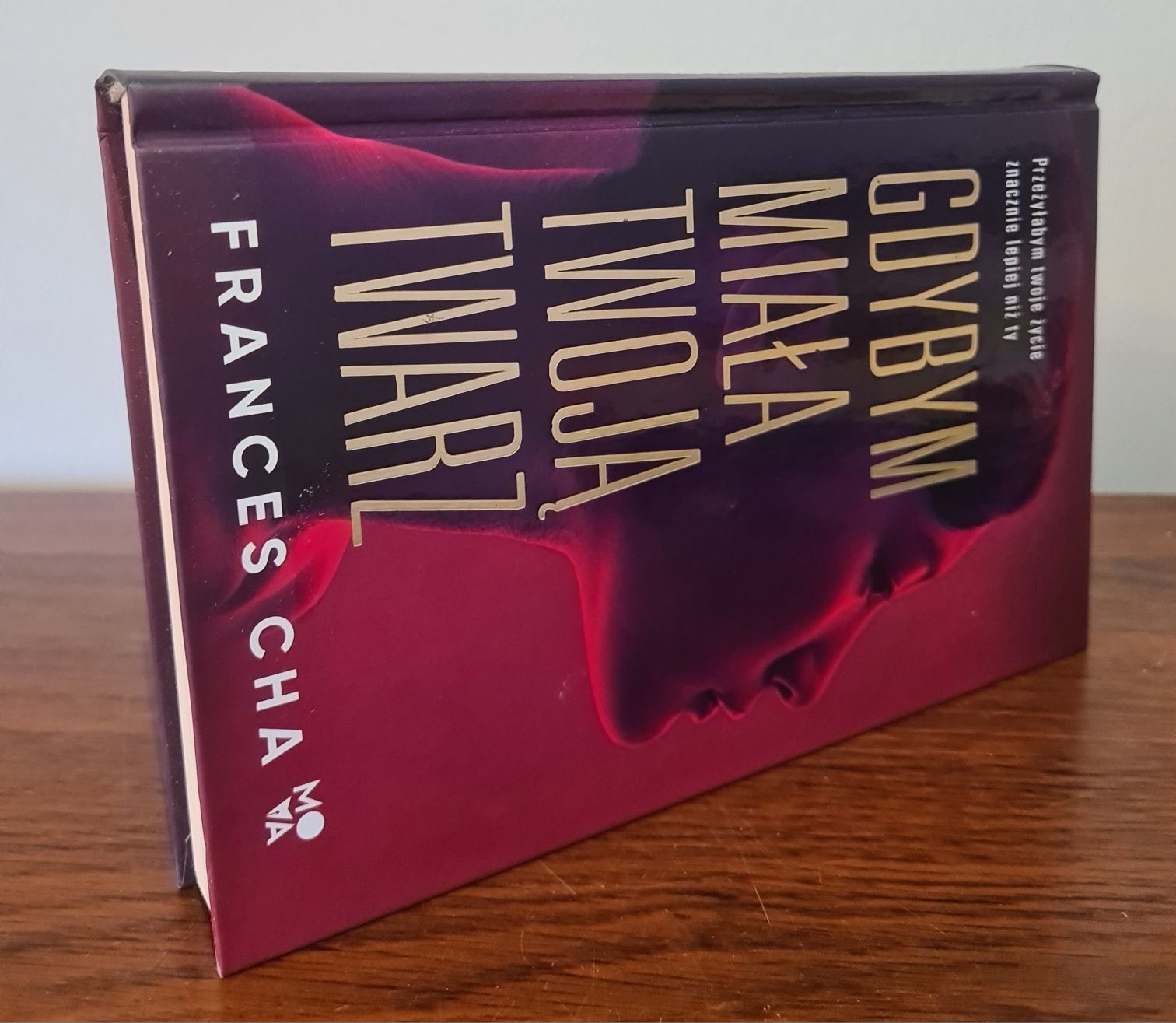 Gdybym miała twoją twarz - Frances Cha