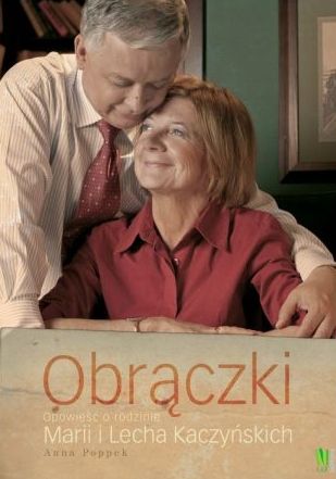 Obrączki Opowieść O Rodzinie Marii I Lecha Kaczyńskich Anna Poppek