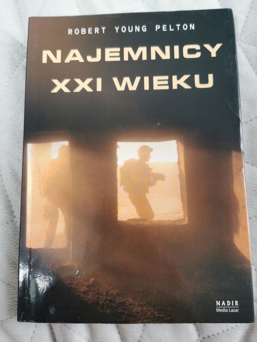 Robert Young Pelton Najemnicy XXI wieku książka