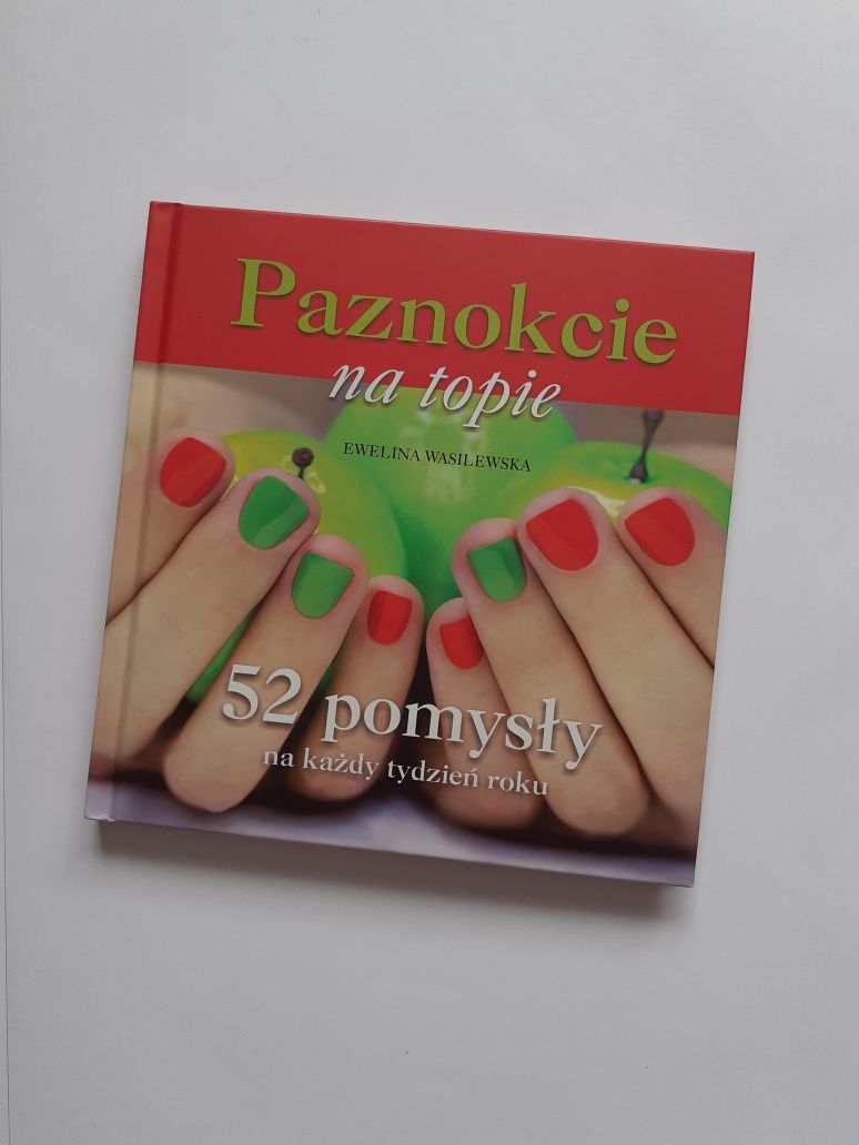 Książka - Ewelina Wasilewska "Paznokcie na topie"