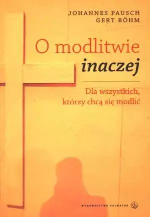 O modlitwie inaczej. Salwator. Nowy Produkt