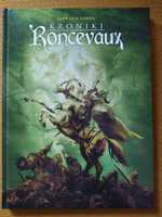 Komiks Kroniki Roncevaux , wydanie zbiorcze, jak NOWY.