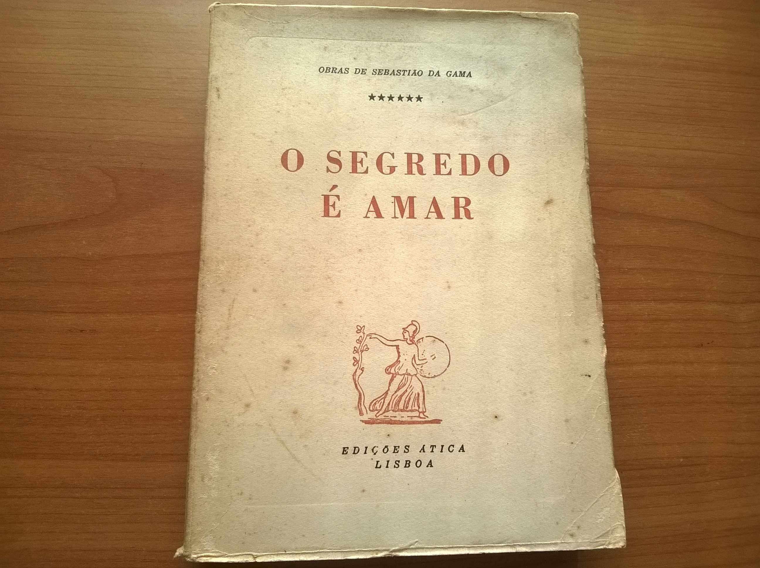 O Segredo é Amar (1.ª ed.)- Sebastião da Gama