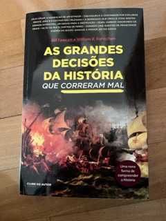 As Grandes Decisões da História que Correram Mal