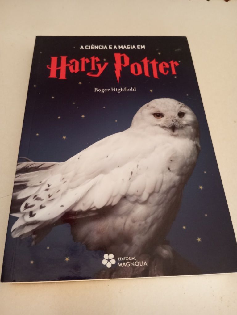 A ciência e a magia em Harry Potter - Roger Highfield
