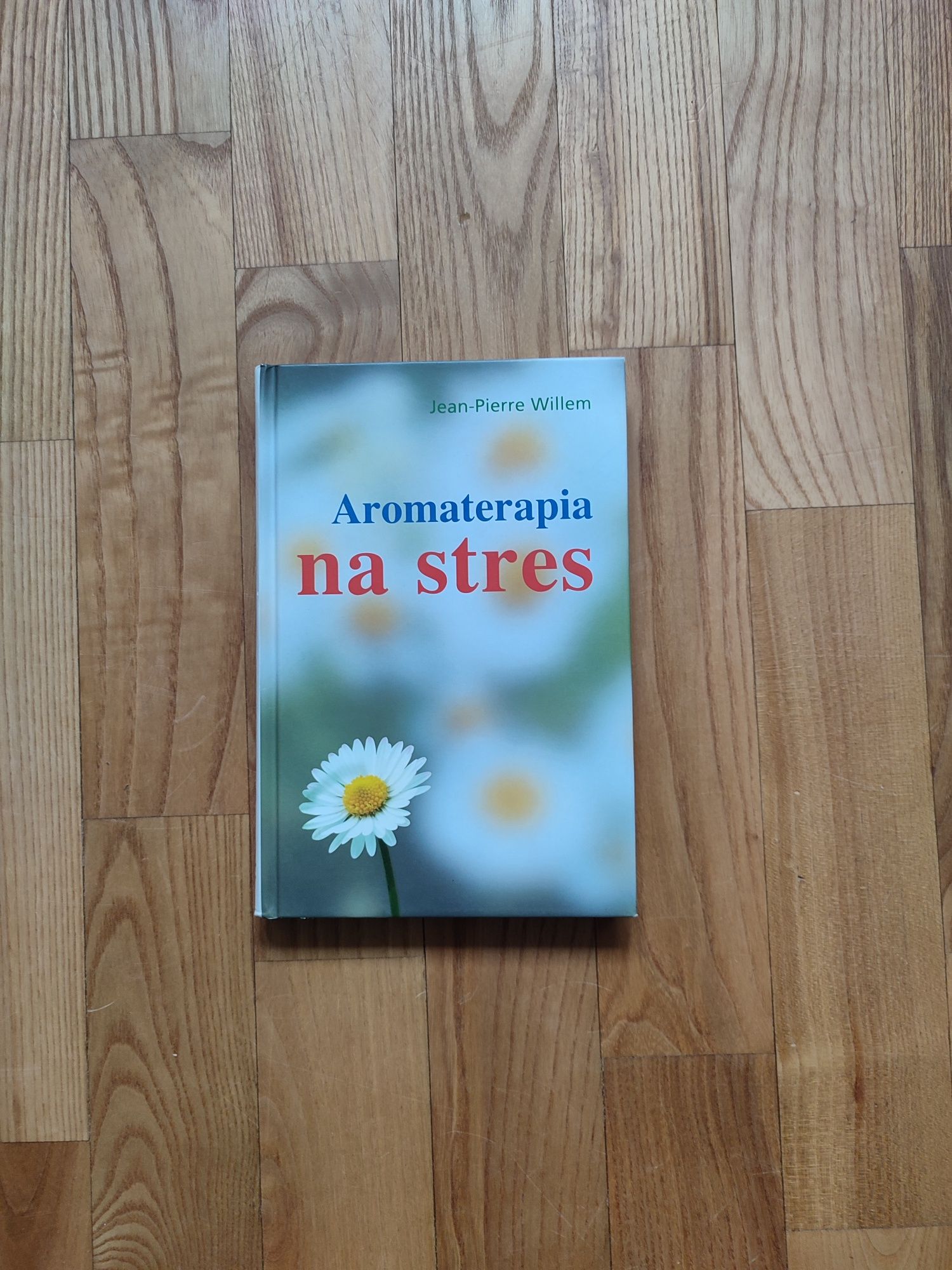Aromaterapia na stres Jean Pierre Willem