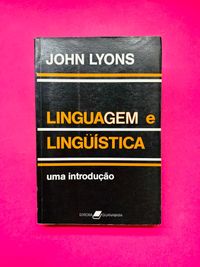 JOHN LYONS
LINGUAGEM e
LINGUÍSTICA