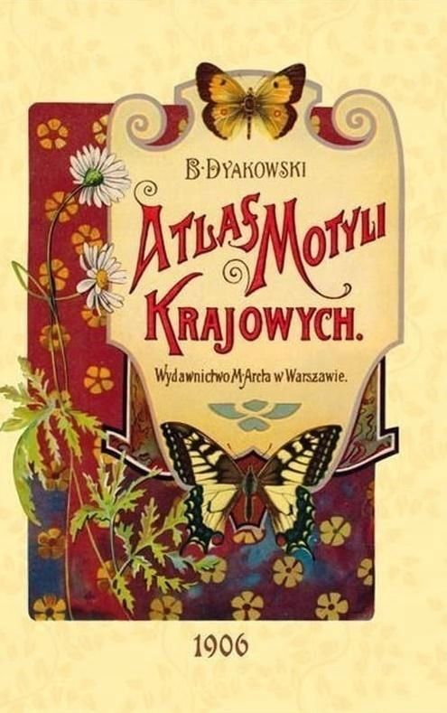 Atlas Motyli Krajowych, Bohdan Dyakowski