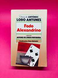 Fado Alexandrino - António Lobo Antunes