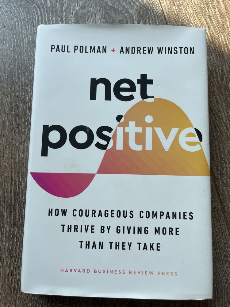 Net Positive , Paul Polman & Andrew Winston