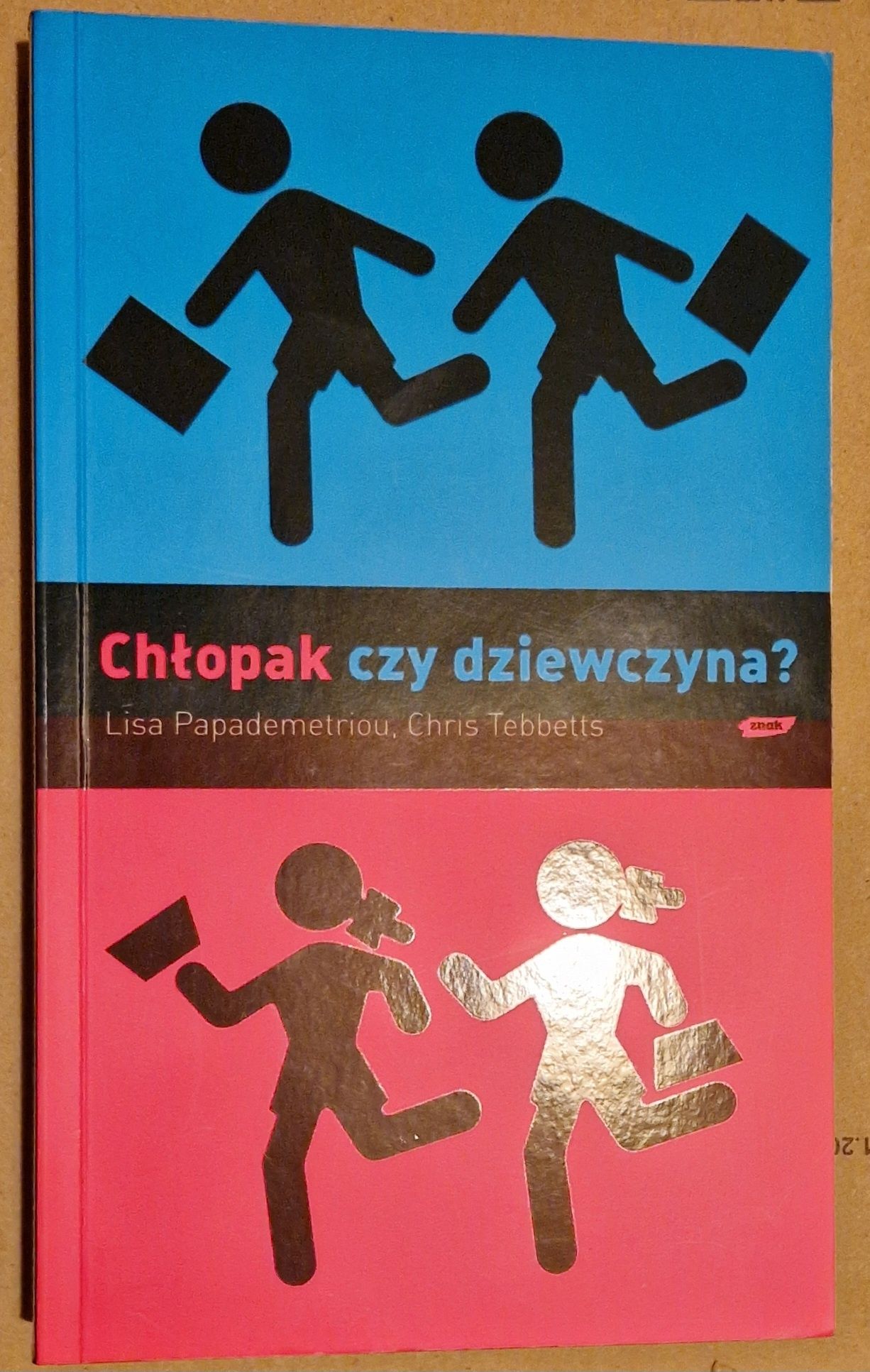 Chłopak czy dziewczyna? 
Lisa Papademetriou, Chris Tebbetts