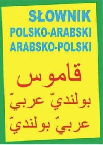 Słownik polsko - arabski arabsko - polski - Praca zbiorowa