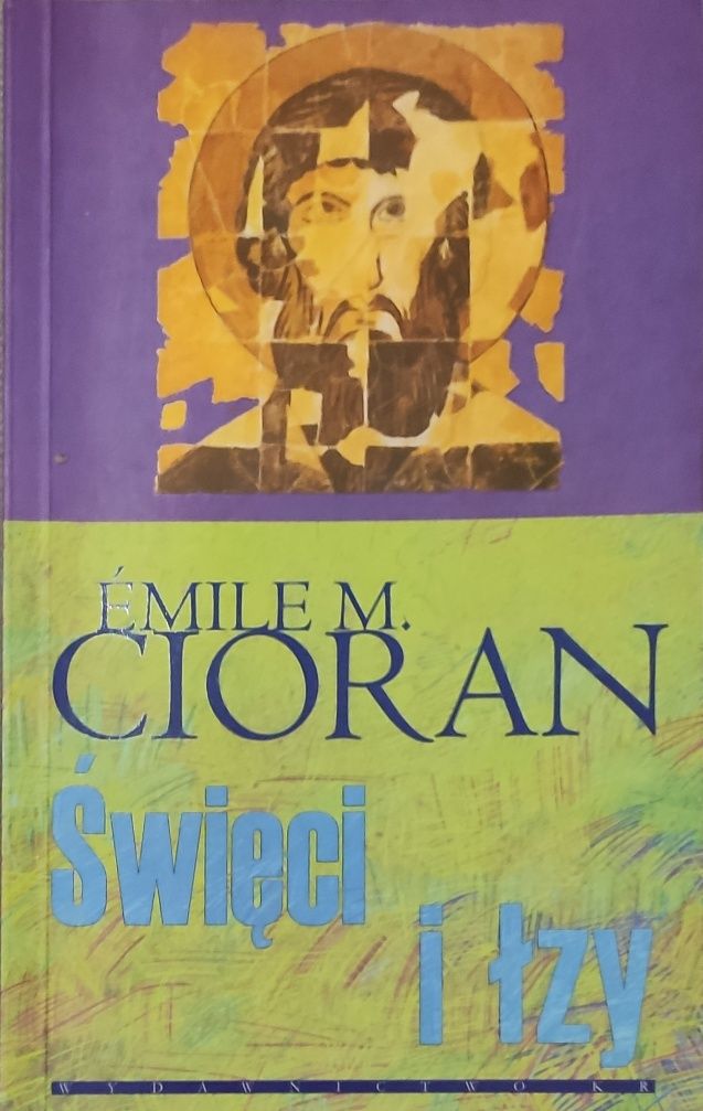 Święci i łzy Émile M. Cioran