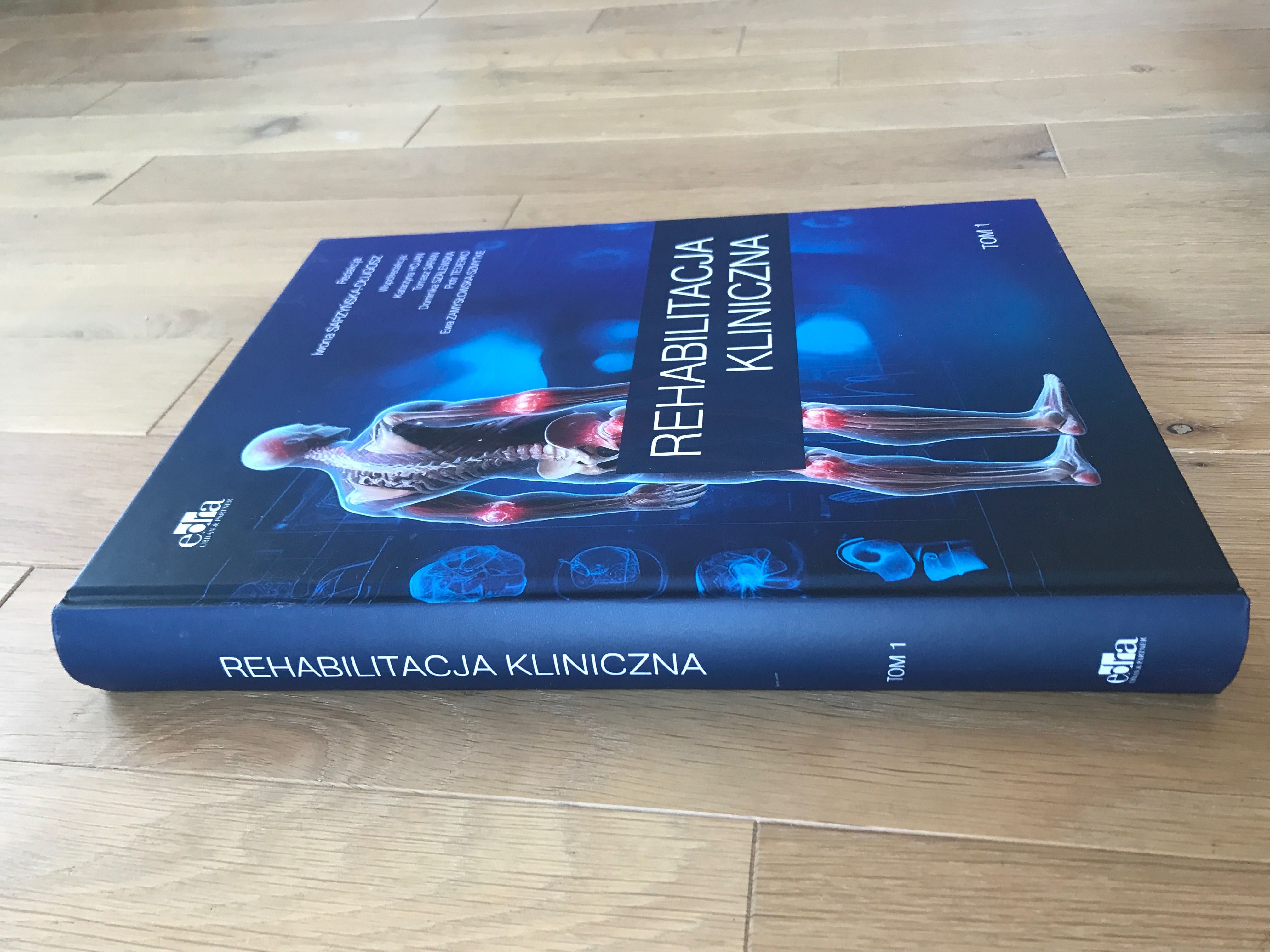 Rehabilitacja kliniczna Tom 1 Sarzyńska-Długosz