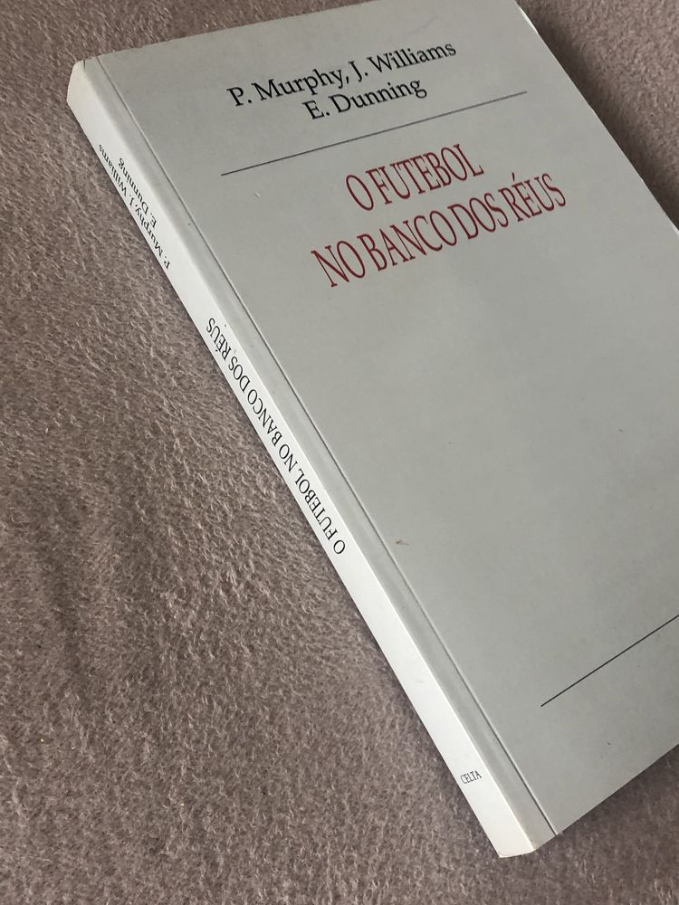 O Futebol no Banco dos Réus  P.Murphy,J.Williams,E.Dunning