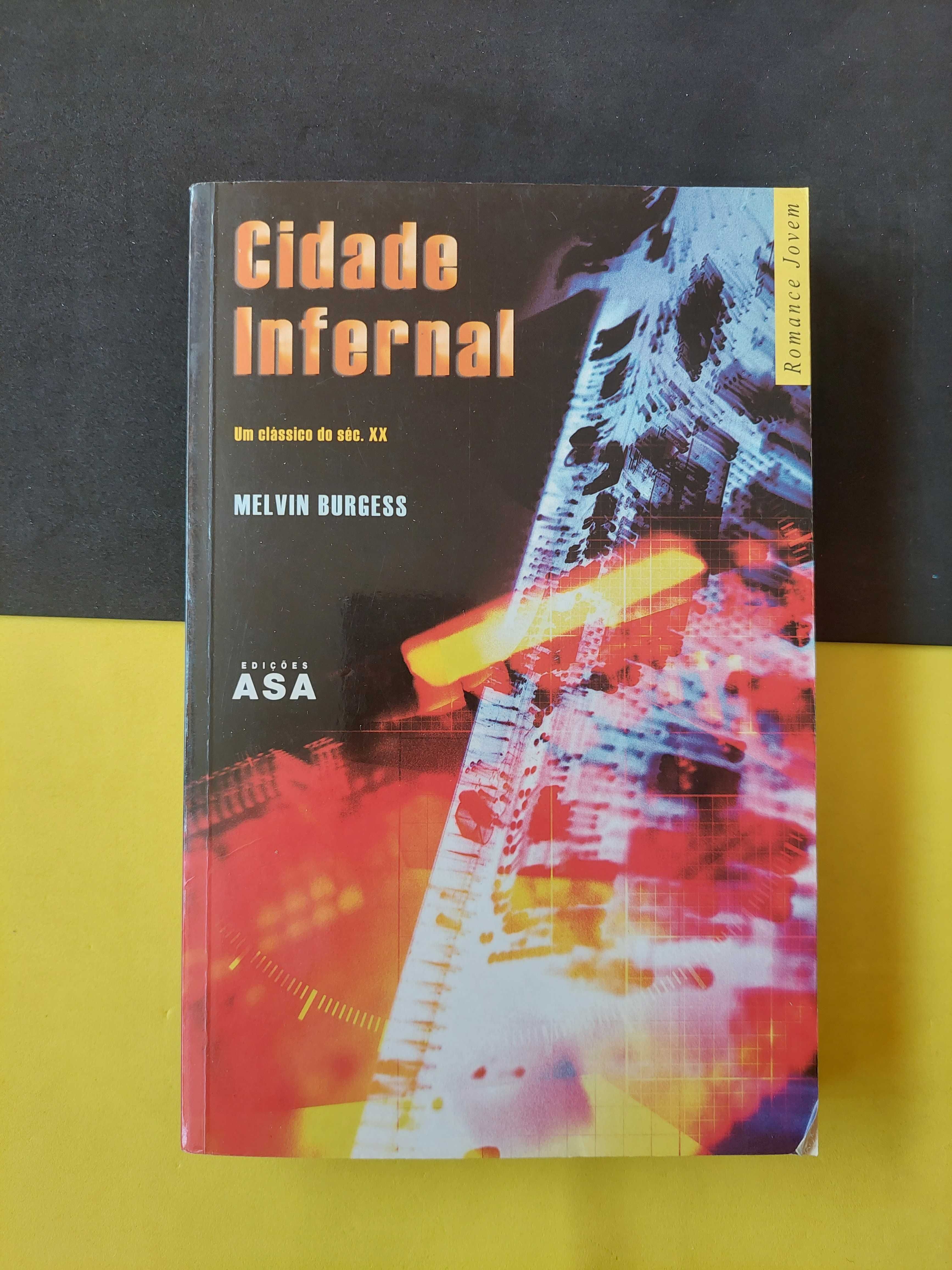 Melvin Burgess - Cidade Infernal