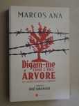 Digam-me Como É Uma Árvore de Marcos Ana