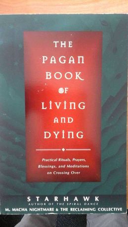 Starhawk The Pagan Book of Living and Dying (magia, czarownictwo)