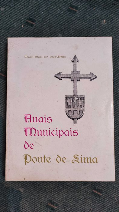 Anais Municipais de Ponte de Lima - Miguel Roque dos Reys Lemos