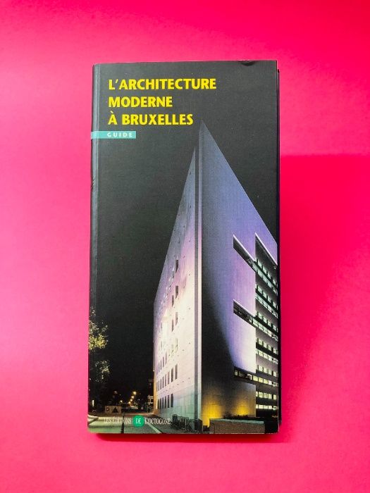 L'Architecture Moderne À Bruxelles - Autores Vários