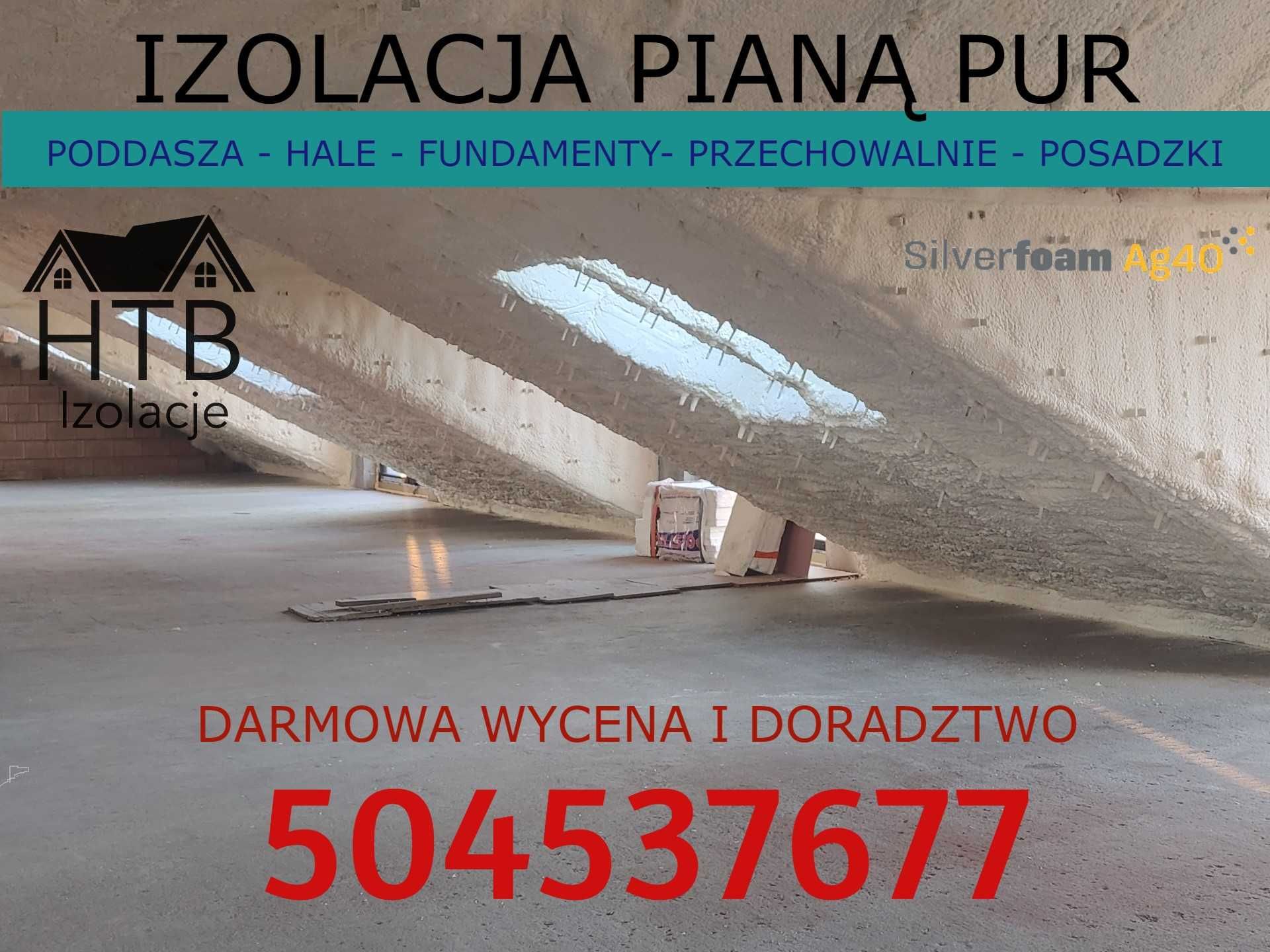 Izolacje pianą PUR, Izolacje Natryskowe, Poddasza, Fundamenty, Hale